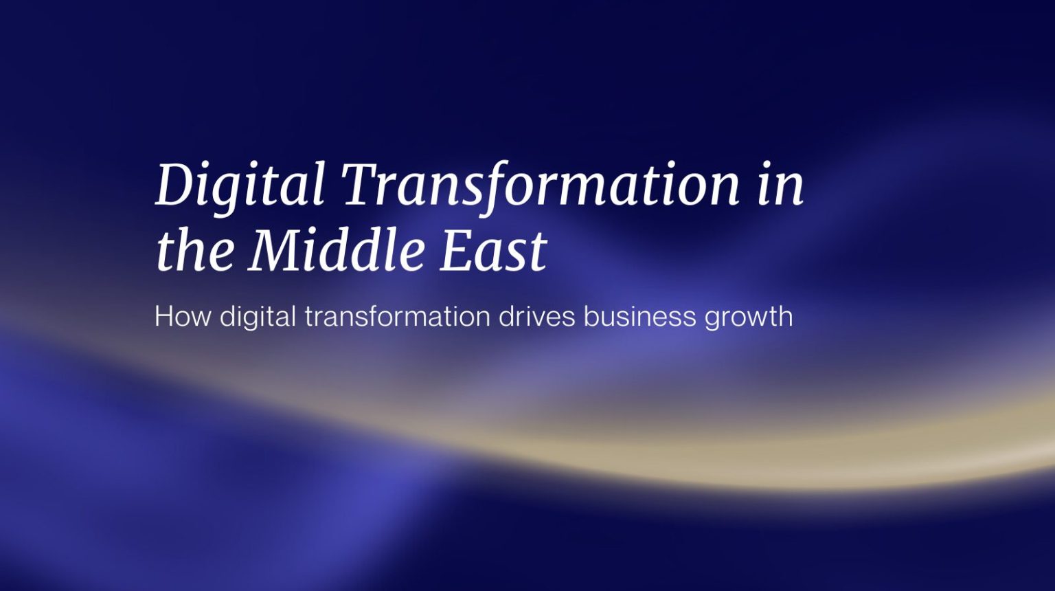 How Digital Transformation Drives Business Growth in the Middle East ...